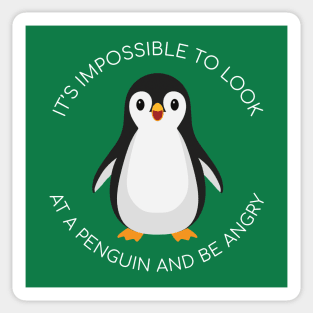 it's impossible to look at a penguin and be angry Sticker
